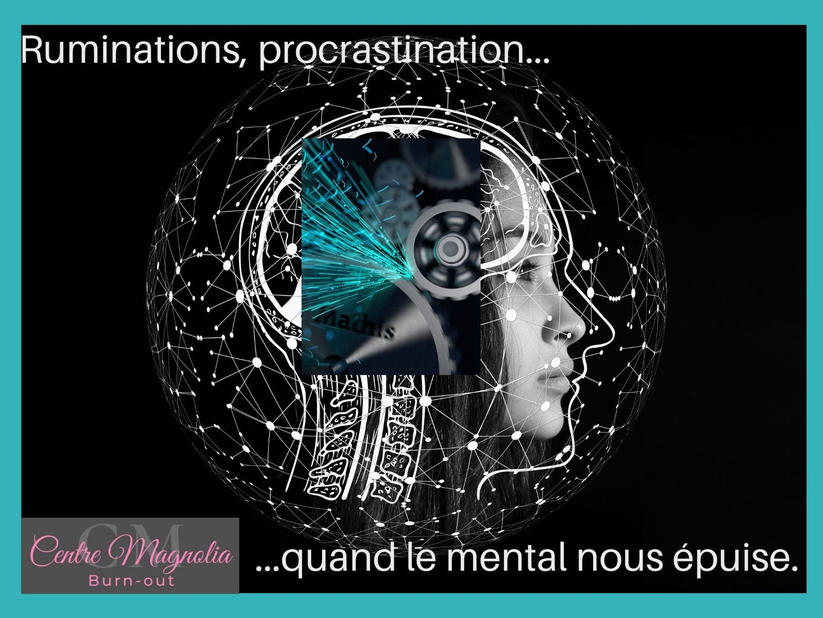RUMINATIONS, PROCRASTINATION… QUAND LE MENTAL NOUS EPUISE    